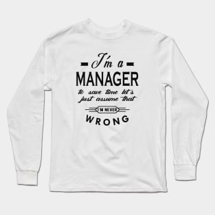 Manager - Let's assume I'm never wrong Long Sleeve T-Shirt